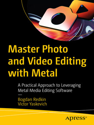 cover image of Master Photo and Video Editing with Metal